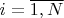 $i=\overline{1,N}$