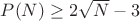 $P(N) \geq 2\sqrt{N} - 3$