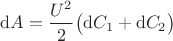 $\mathrm dA = \dfrac{U^2}{2} \big(\mathrm dC_1 + \mathrm dC_2\big)$