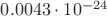 $0.0043\cdot 10^{-24}$ $0.0043\cdot 10^{-24}$