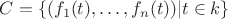 $C = \{ (f_1(t), \dots, f_n(t)) | t \in k \}$