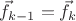 $\vec{f}_{k-1} = \vec{f}_{k}$