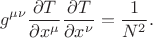 $$
g^{\mu \nu} \frac{\partial T}{\partial x^{\mu}} \frac{\partial T}{\partial x^{\nu}} = \frac{1}{N^2}.
$$