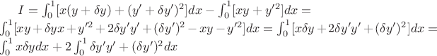 $I=\int_{0}^{1}[x(y+\delta y)+(y'+\delta y')^2]dx-\int_{0}^{1}[xy+y'^{2}]dx=\\
\int_{0}^{1}[xy+\delta yx+y'^{2}+2\delta y'y'+(\delta y')^{2}-xy-y'^{2}]dx=\int_{0}^{1}[x\delta y +2\delta y'y'+(\delta y')^{2}]dx=\int_{0}^{1} x\delta y dx+2\int_{0}^{1}\delta y'y'+(\delta y')^{2}dx $