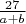 $\frac{27}{a+b}$
