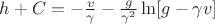 $\[h + C =  - \frac{v}{\gamma } - \frac{g}{{{\gamma ^2}}}\ln [g - \gamma v]\]$