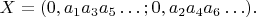 $X=(0, a_1a_3a_5\ldots; 0, a_2a_4a_6\ldots).$