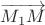 $\overrightarrow{M_1M}$