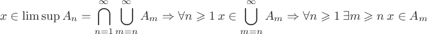 $$x\in\limsup A_n =\bigcap\limits_{n=1}^\infty\bigcup\limits_{m=n}^\infty A_m \Rightarrow\forall n\geqslant 1 \ x\in\bigcup\limits_{m=n}^\infty A_m \Rightarrow\forall n\geqslant 1\ \exists m\geqslant n\ x\in A_m $$