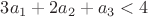$3a_1+2a_2+a_3<4$ $3a_1+2a_2+a_3<4$