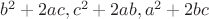 $b^2+2ac, c^2+2ab, a^2+2bc$