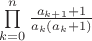 $\prod\limits_{k=0}^n \frac{a_{k+1}+1}{a_k(a_k+1)}$
