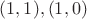 $(1,1), (1,0)$