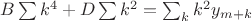 $B \sum k^4 +  D \sum k^2 = \sum_k k^2 y_{m+k} $