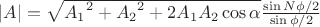 $|A| = \sqrt{{A_1}^2 + {A_2}^2 + 2A_1A_2\cos{\alpha}} \frac{\sin N\phi/2}{\sin \phi/2}$ $|A| = \sqrt{{A_1}^2 + {A_2}^2 + 2A_1A_2\cos{\alpha}} \frac{\sin N\phi/2}{\sin \phi/2}$