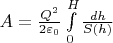 $A=\frac{Q^2}{2\varepsilon_0}\int\limits_0^H \frac{dh}{S(h)}$