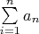 $\sum\limits_{i=1}^na_n$