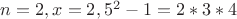 $n=2, x=2, 5^2-1=2*3*4$