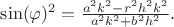 $\sin(\varphi)^2 =\frac {a^2k^2-r^2h^2k^2}{a^2k^2+b^2h^2}.$