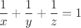 $$\frac{1}{x}+\frac{1}{y}+\frac{1}{z}=1$$