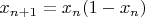 $x_{n+1}=x_n(1-x_n)$
