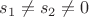 $s_1\not =s_2\not=0$