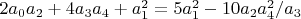 $2 a_0 a_2+4 a_3 a_4+a_1^2=5 a_1^2-10 a_2 a_4^2/a_3$