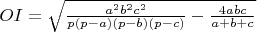 $OI=\sqrt{\frac{a^2b^2c^2}{p(p-a)(p-b)(p-c)}-\frac{4abc}{a+b+c}}$