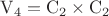 $\mathrm V_4 = \mathrm C_2 \times \mathrm C_2$