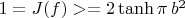 $1 = J(f) >= 2 \tanh \pi \, b^2$