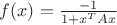 $f(x) = \frac{-1}{1+x^TAx}$
