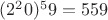 $(2^20) ^59 = 559$