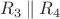 $R_3\mathbin{\|}R_4}$