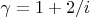 $\gamma=1+2/i$