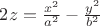 $2z=\frac{x^2}{a^2}-\frac{y^2}{b^2}$