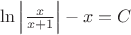 $\ln\left\lvert\frac{x}{x+1}\right\rvert - x = C$