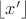 $\left\lfloor {{x}'} \right\rfloor $
