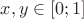$x,y\in [0; 1]$