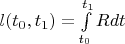 $l(t_0, t_1) = \int\limits_{t_0}^{t_1} R dt$