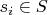 $s_i \in S$