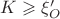 $K \geqslant \Norm{\xi}'_{O}$