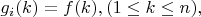 $g_i(k)=f(k),(1 \leй k \leq n),$