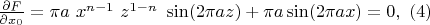 $\frac{\partial F}{\partial x_0}=\pi a \ x^{n-1} \ z^{1-n}\ \sin(2 \pi a z)+\pi a\sin(2\pi a x) = 0 ,\ (4)$