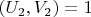 $(U_2,V_2)=1$