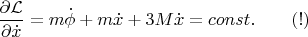 $$\frac{\partial\mathcal L}{\partial\dot x}=m\dot\phi+m\dot x+3M\dot x=const.\qquad(!)$$