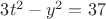 $3t^2-y^2=37$