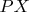 $PX$