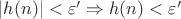 $\left\lvert h(n) \right\rvert < \varepsilon' \Rightarrow h(n) < \varepsilon'$ $\left\lvert h(n) \right\rvert < \varepsilon' \Rightarrow h(n) < \varepsilon'$