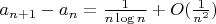 $a_{n+1}-a_n=\frac1{n\log n}+O(\frac1{n^2})$
