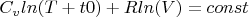$ C_vln(T+t0)+Rln(V)=const $